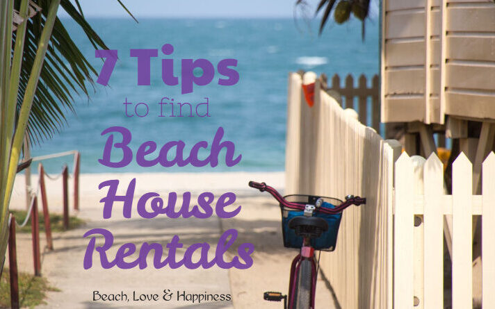 7 Tips to Find a Florida Beach House Rental